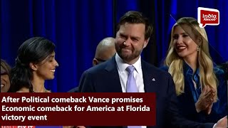 After Political comeback Vance promises Economic comeback for America at Florida victory event